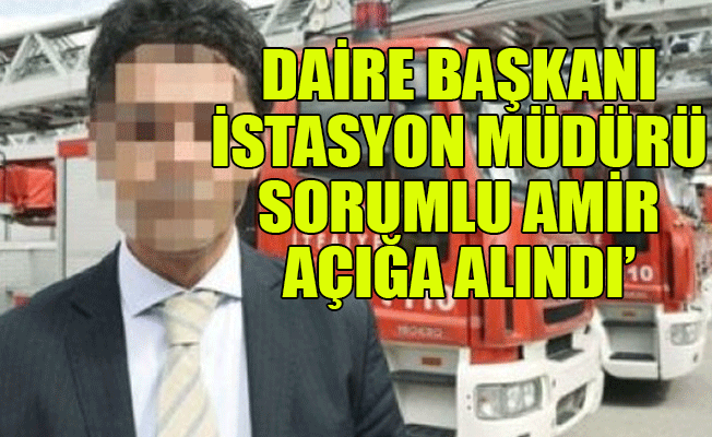 Ankara İtfaiyesi'nde skandal!