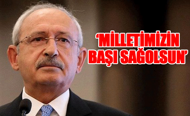 Kılıçdaroğluğun'dan baş sağlığı mesajı