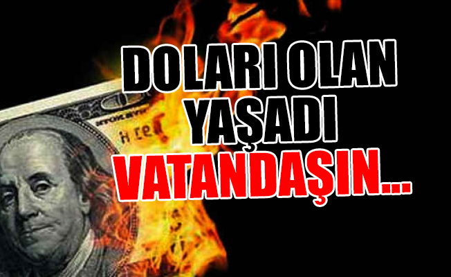 Dolardan bir tarihi rekor daha...