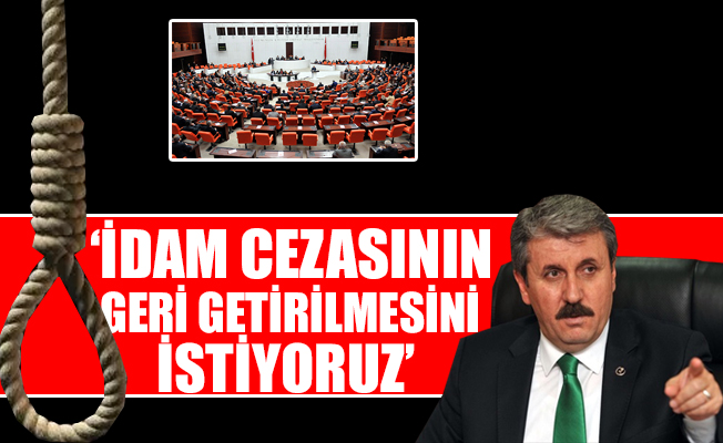 Destici'den flaş idam çıkışı