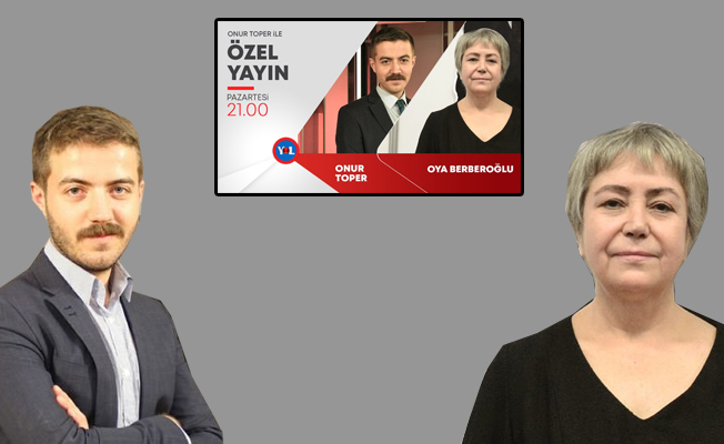 Onur Toper'in bu haftaki konuğu Oya Berberoğlu