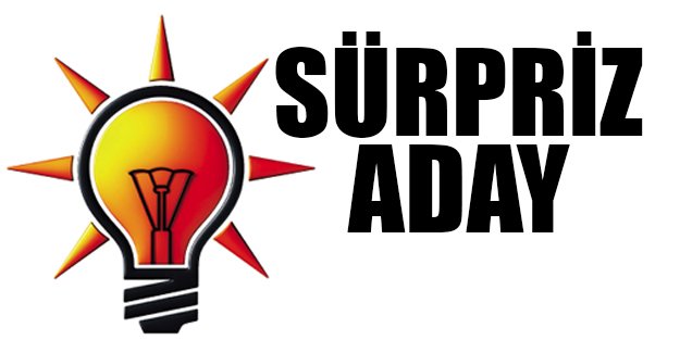 AKP'de genel başkanlığa sürpriz aday