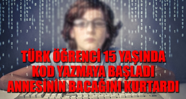 15 yaşında kod yazmayı öğrendi, annesinin bacağını kurtardı!