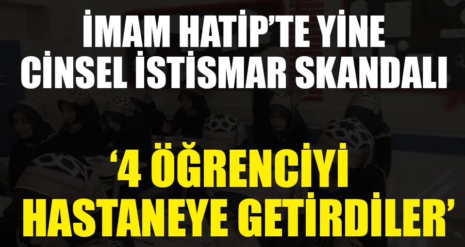 İmam Hatip'te cinsel istismar skandalı