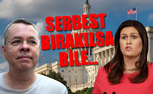 Beyaz Saray'dan kriz çıkaracak Türkiye ve Brunson açıklaması