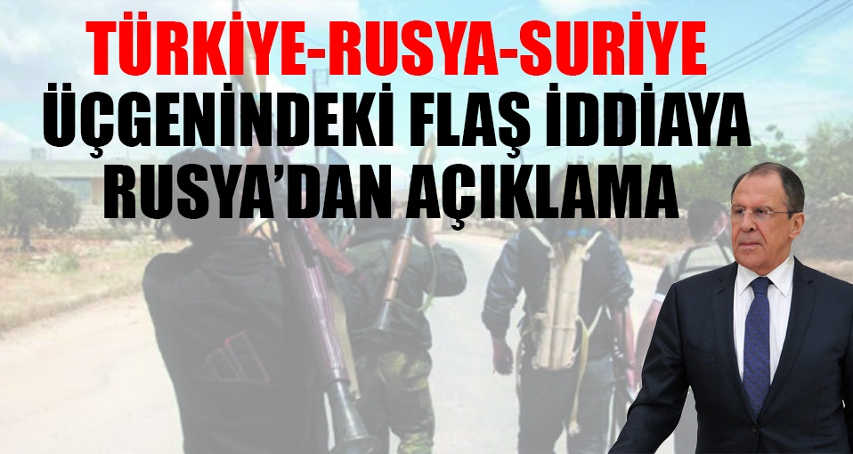 Türkiye-Rusya-Suriye üçgenindeki iddiaya Lavrov'dan flaş yanıt