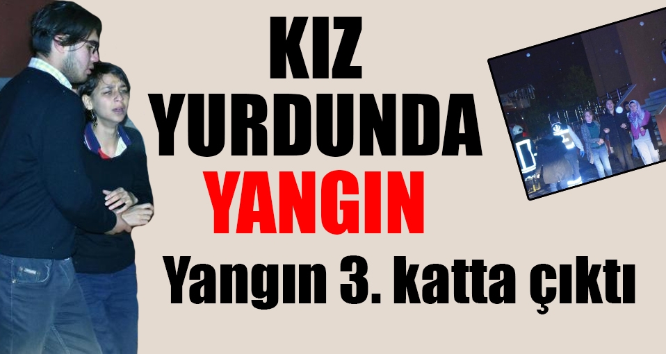 Konya'da kız öğrenci yurdunda yangın