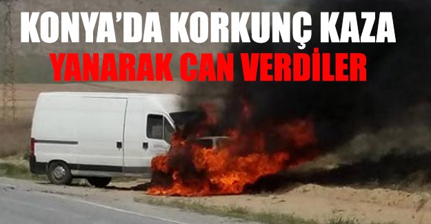 Konya'da feci kaza! Sürücü ile eşi yanarak can verdi