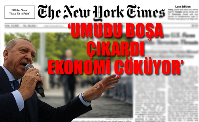 The New York Times'tan Erdoğan ve Türkiye yazısı