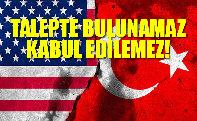 Türkiye'den ABD'ye sert yanıt