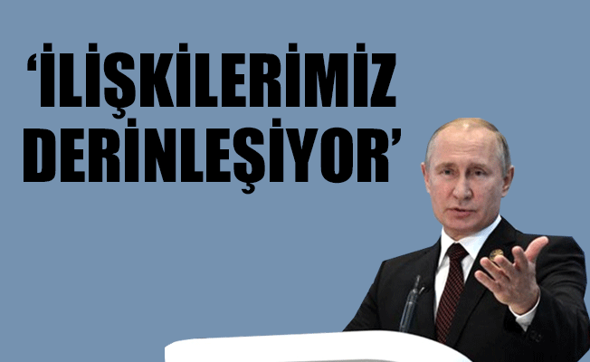 Putin'den son dakika Türkiye açıklaması