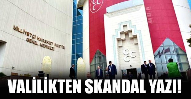 Valiliğe yazı: MHP kongresi girişimine karşı her türlü emniyet tedbirini alın