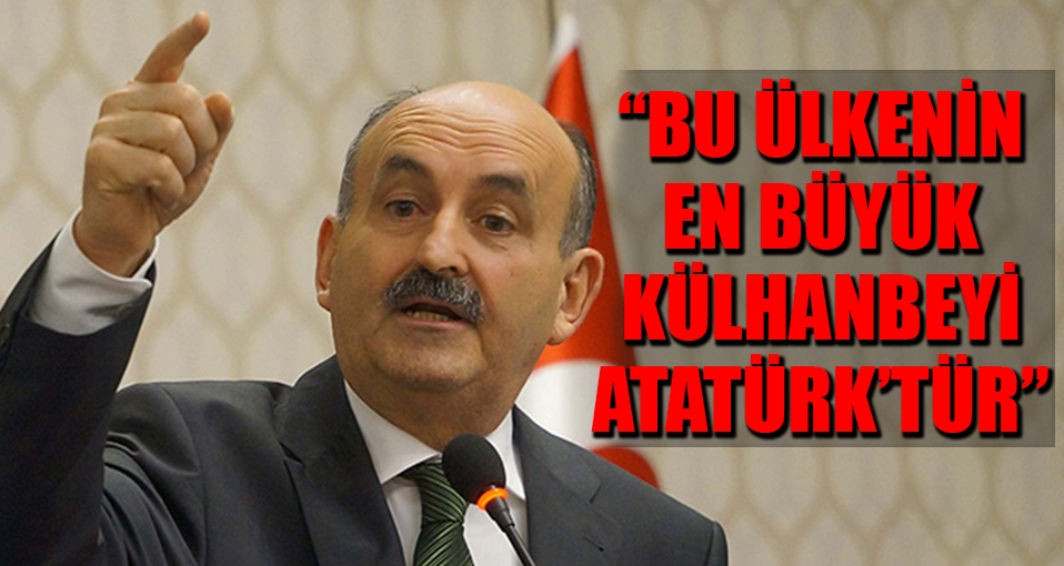 Müezzinoğlu: Bu ülkenin en büyük külhanbeyi Atatürk'tür