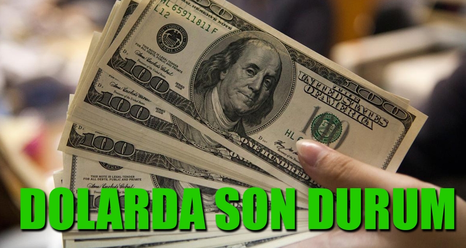 Dolar durdurulamıyor; İşte son durum