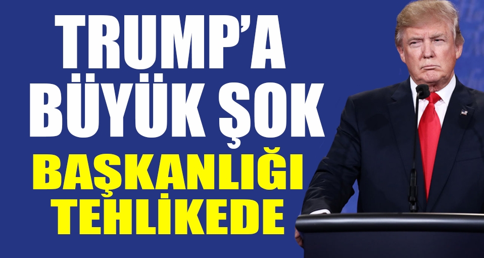 Trump'ın 'başkanlığı' tehlikede