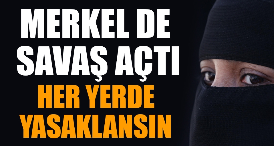 Merkel de 'burka'ya savaş açtı