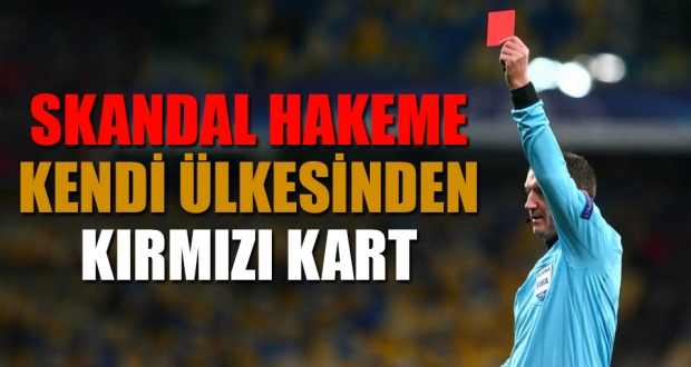Skandal hakeme kendi ülkesinden kırmızı kart