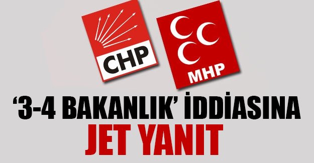 CHP'den bakanlık iddiasına, MHP'den jet yanıt