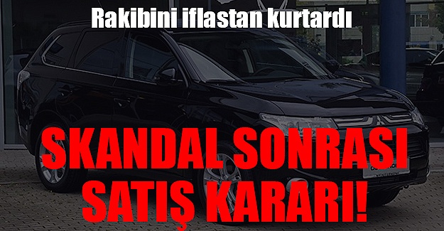 Skandal sonrası satış kararı