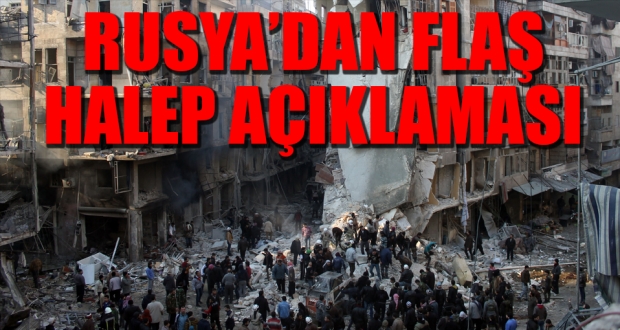 Rusya'dan flaş Halep iddiası