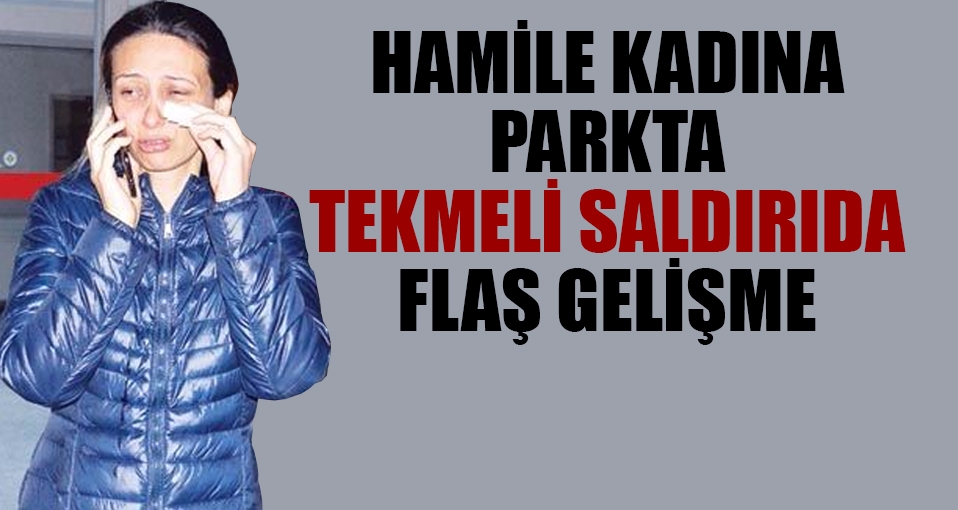 Hamile kadına parkta saldırıda 1 şüpheli gözaltında