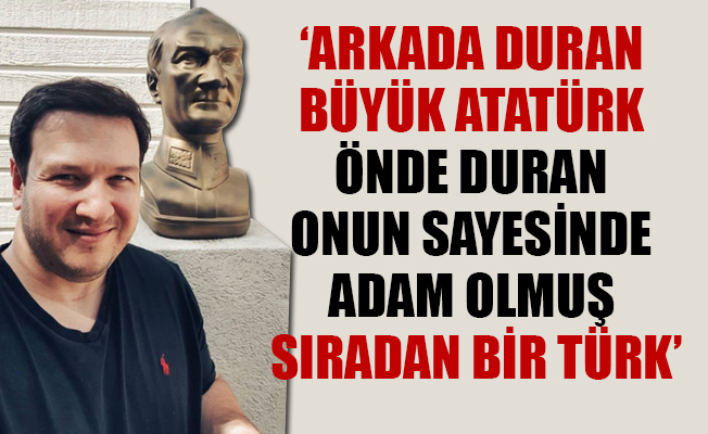 Şahan Gökbakar’ın Atatürk paylaşımına binlerce beğeni ve yorum