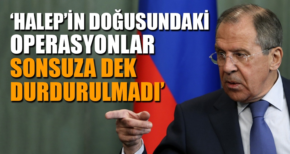 'Halep'in doğusundaki operasyonlar sonsuza dek durdurulmadı'