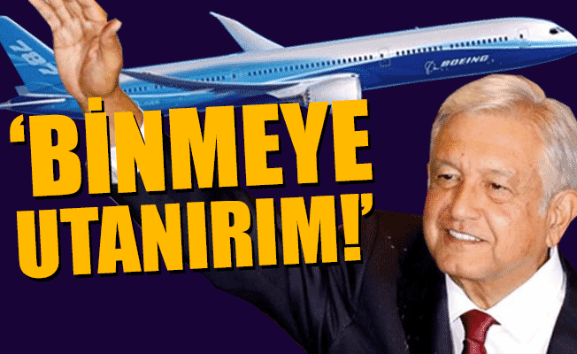 Meksika lideri lüks uçağını satıyor!
