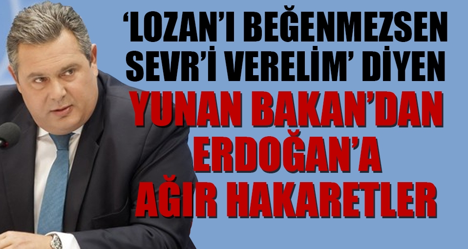 Yunan bakan Erdoğan'a hakaret etti