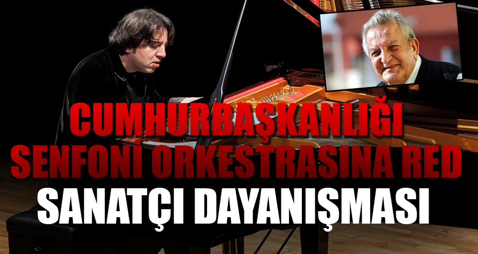 Fazıl Say'ın eserleri Cumhurbaşkanlığı Senfoni Orkestrası'ndan çıkarıldı