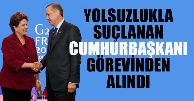 Yolsuzlukla suçlanan Brezilya cumhurbaşkanı görevinden alındı