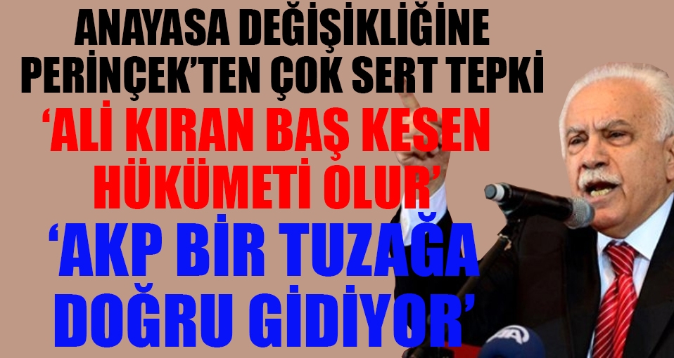 Perinçek: 'Ali kıran baş kesen hükümeti kurulur'