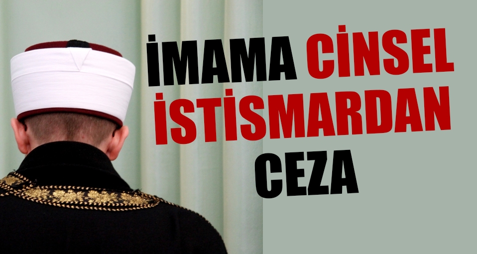Cami imamına cinsel istismar cezası