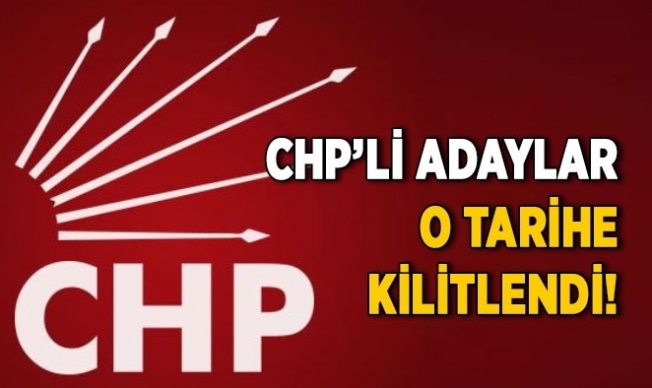 CHP'de 100 aday  bu tarihte açıklanacak