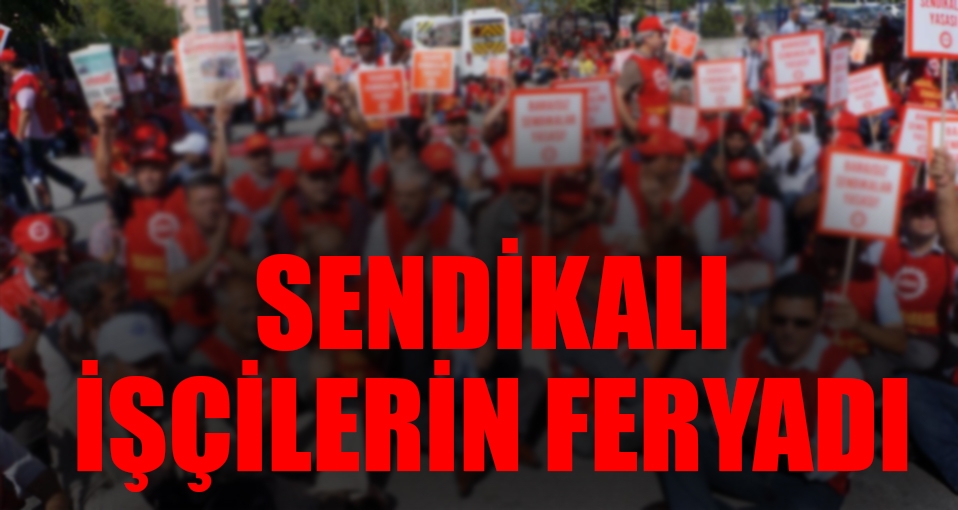 'Kanunsuz lokavt kararı alan işveren, kaçak işçi çalıştırıyor'