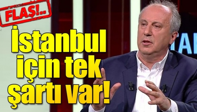 İnce: Sandık kurulursa İstanbul'a adayım