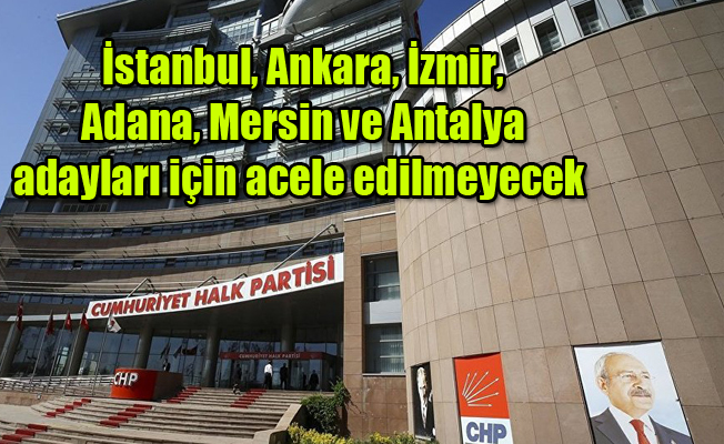 CHP 150 aday daha açıklayacak