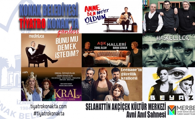 Tiyatronun kalbi Konak’ta atacak