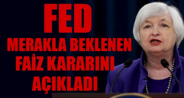 FED merakla beklenen kararını açıkladı
