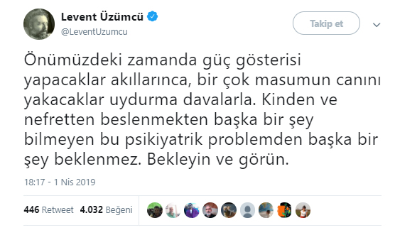 Levent Üzümcü: Birçok masumun canını yakacaklar