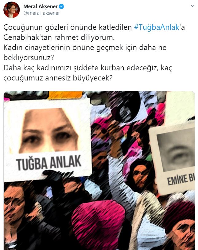 Akşener&#039;den Tuğba Anlak tepkisi: Daha ne bekliyorsunuz!