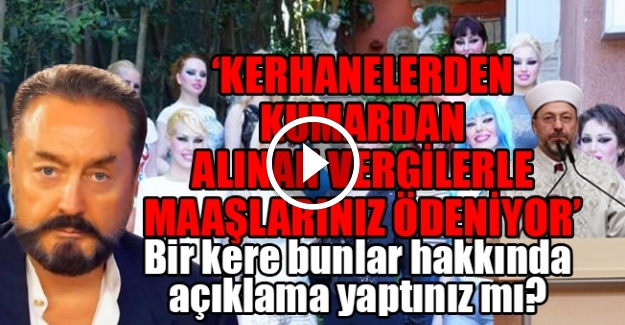 Adnan Oktar'dan Diyanet İşleri Başkanı'na sert cevap!