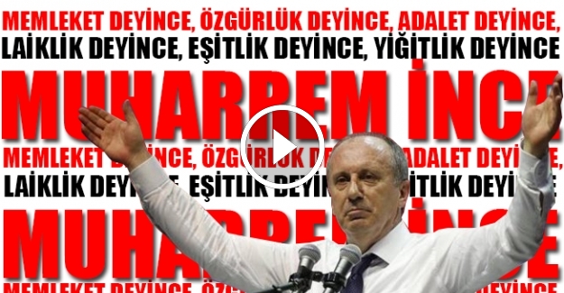 İşte Muharrem İnce’nin seçim şarkısı... İlk kez YURT'ta