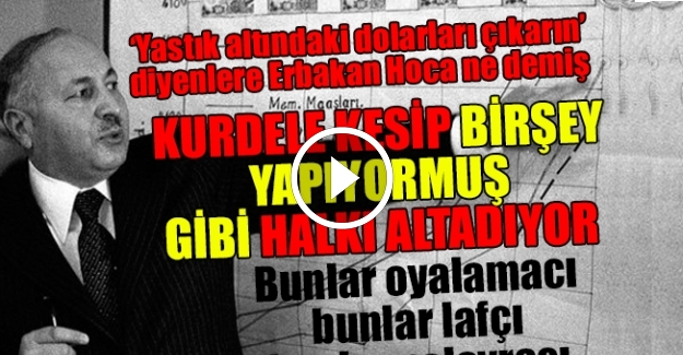 Rahmetli Necmettin Erbakan, Erdoğan'ın 2 yakasını tuttu bırakmıyor