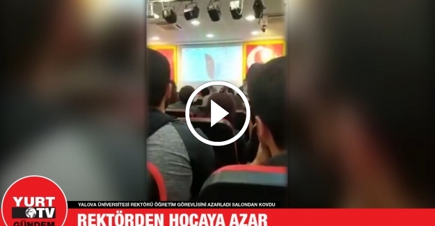 Yalova Üniversitesi rektörü öğretim görevlisini azarladı salondan kovdu