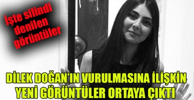 Dilek Doğan'ın vurulmasına ilişkin yeni görüntüler