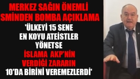 15 sene bu ülkeyi ateistler yönetse AKP'nin verdiği zararın onda birini veremezdi