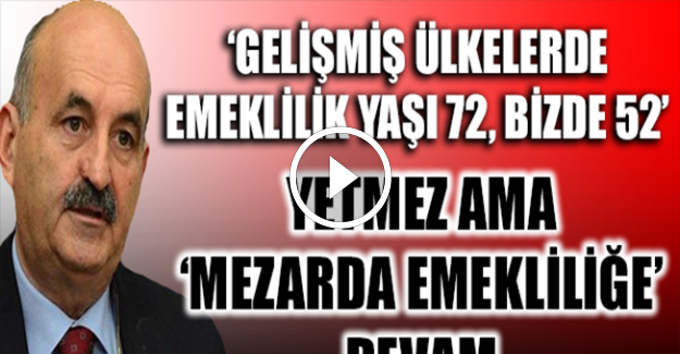 Bakan Müezzinoğlu, 'Gelişmiş ülkelerde emeklilik yaşı 72, bizde 52'