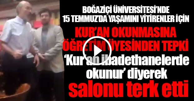Boğaziçi Üniversitesi'nde Kur'an okunmasına öğretim görevlisinden tepki: Kur’an ibadethanelerde okunur