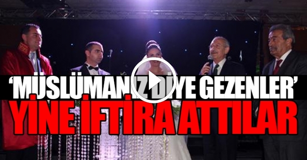 Kılıçdaroğlu'na yine iftira attılar